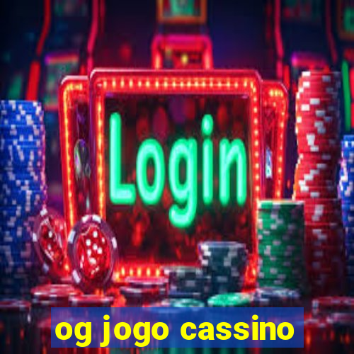 og jogo cassino